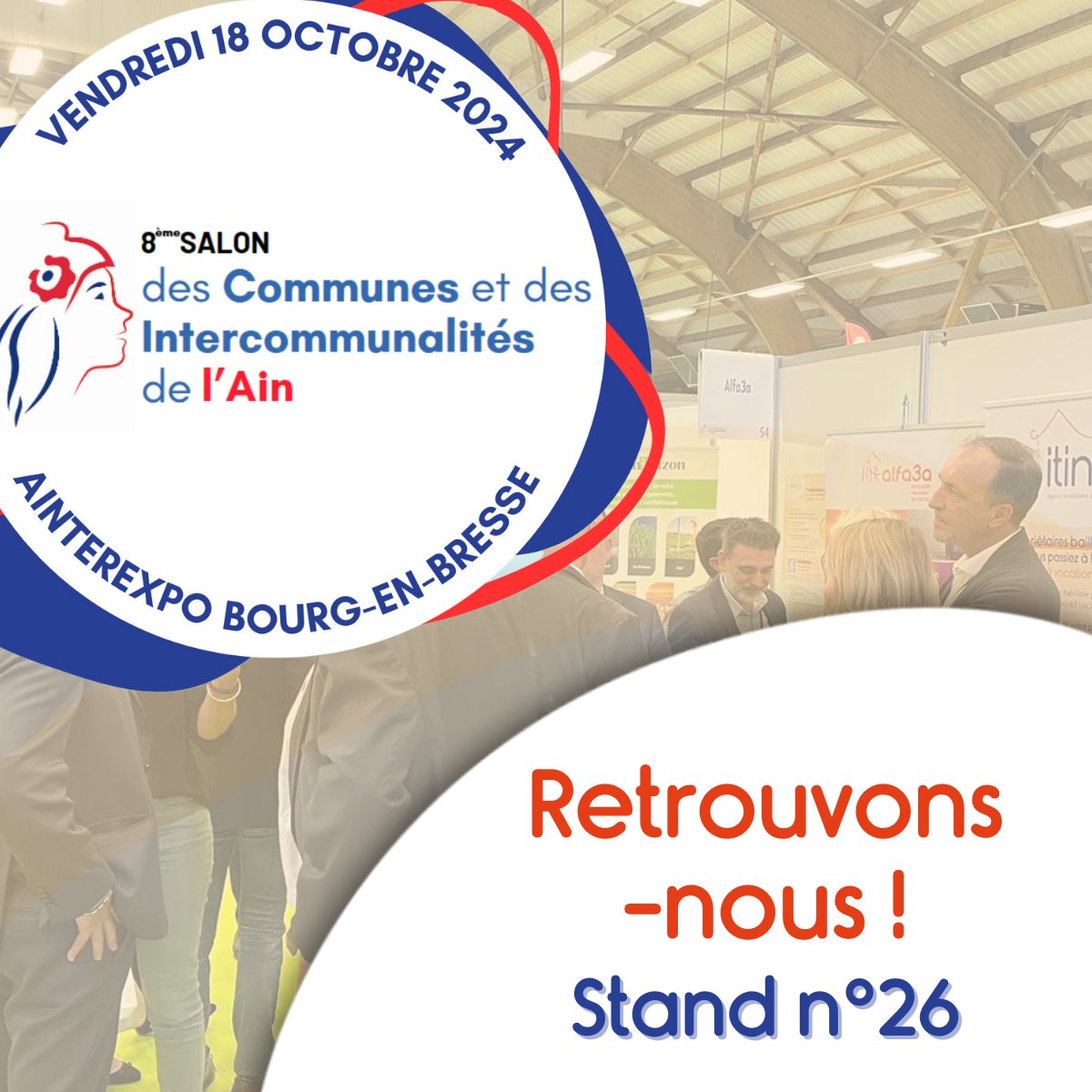 #RDVSTAND26
𝐶ℎ𝑒𝑟𝑠 𝑀𝑎𝑖𝑟𝑒𝑠, 𝑎𝑑𝑗𝑜𝑖𝑛𝑡𝑠, 𝑒́𝑙𝑢𝑠, 𝑐𝑜𝑛𝑠𝑒𝑖𝑙𝑙𝑒𝑟𝑠, 𝑎𝑔𝑒𝑛𝑡𝑠 𝑑𝑒 𝑙'𝐴𝑖𝑛, 𝑟𝑒𝑛𝑐𝑜𝑛𝑡𝑟𝑜𝑛𝑠-𝑛𝑜𝑢𝑠 𝑣𝑒𝑛𝑑𝑟𝑒𝑑𝑖 18/10 𝑎𝑢 𝑆𝑎𝑙𝑜𝑛 𝑑𝑒𝑠 𝐶𝑜𝑚𝑚𝑢𝑛𝑒𝑠 𝑒𝑡 𝑑𝑒𝑠 𝐼𝑛𝑡𝑒𝑟𝑐𝑜𝑚𝑚𝑢𝑛𝑎𝑙𝑖𝑡𝑒́𝑠 - 𝑆𝑡𝑎𝑛𝑑 26.