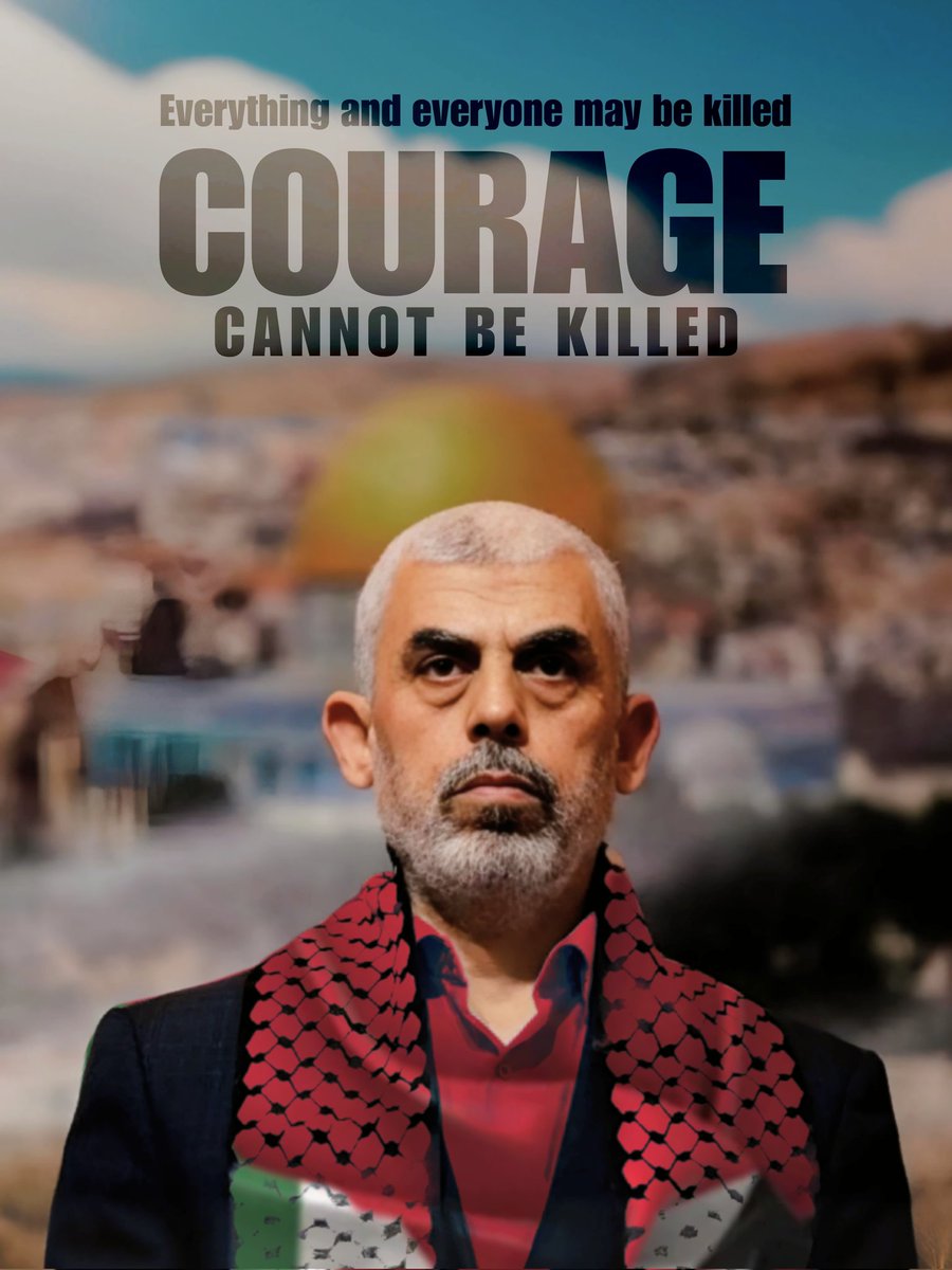 COURAGE CANNOT BE KILLED
#yahyasinwar