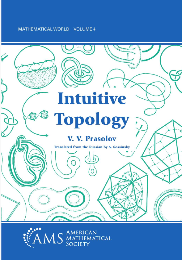 DiracGhost's tweet photo. The translation of Prasolov's ''Intuitive Topology'', a very short text (around 100 pages) filled with diagrams,  aimed at advanced high school students, is a superb way to introduce yourself with the abstract world of topology. A great resource for a self learner. https://t.co/0l4tXlnqO2