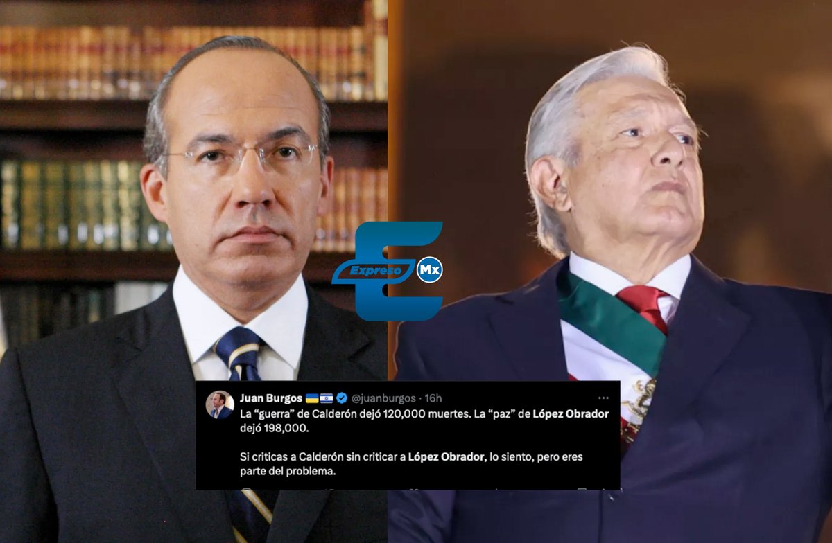 "Si criticas a Calderón sin criticar a López Obrador, lo siento, pero eres parte del problema", Juan Burgos.