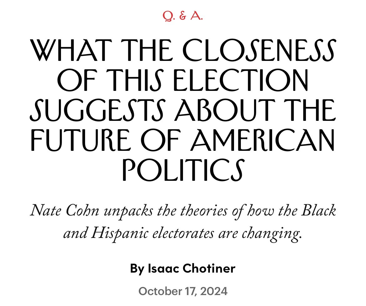 New Interview: I talked to the NYT’s Nate Cohn about worrying voter registration numbers for Democrats, different theories on the Black and Hispanic vote, how pollsters are trying to predict turnout, his latest polls, and much more. newyorker.com/news/q-and-a/w…