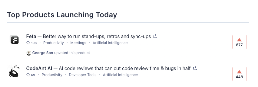 Harsh Agrawal | itsharshag.com (@itsharshag) on Twitter photo Two <a href="/ycombinator/">Y Combinator</a> backed startups founded by Indian founders launched on <a href="/ProductHunt/">Product Hunt 😸</a> today and are taking the Top 2 positions 🥳
Feta by <a href="/dyte_io/">Dyte (now Cloudflare)</a> (YC21): Video-calling tool built for product & engineering teams
<a href="/CodeAntAI/">CodeAnt AI (YC W24)</a> (YC24): AI code reviews
Let's take em to the moon 🚀 Two <a href="/ycombinator/">Y Combinator</a> backed startups founded by Indian founders launched on <a href="/ProductHunt/">Product Hunt 😸</a> today and are taking the Top 2 positions 🥳
Feta by <a href="/dyte_io/">Dyte (now Cloudflare)</a> (YC21): Video-calling tool built for product & engineering teams
<a href="/CodeAntAI/">CodeAnt AI (YC W24)</a> (YC24): AI code reviews
Let's take em to the moon 🚀