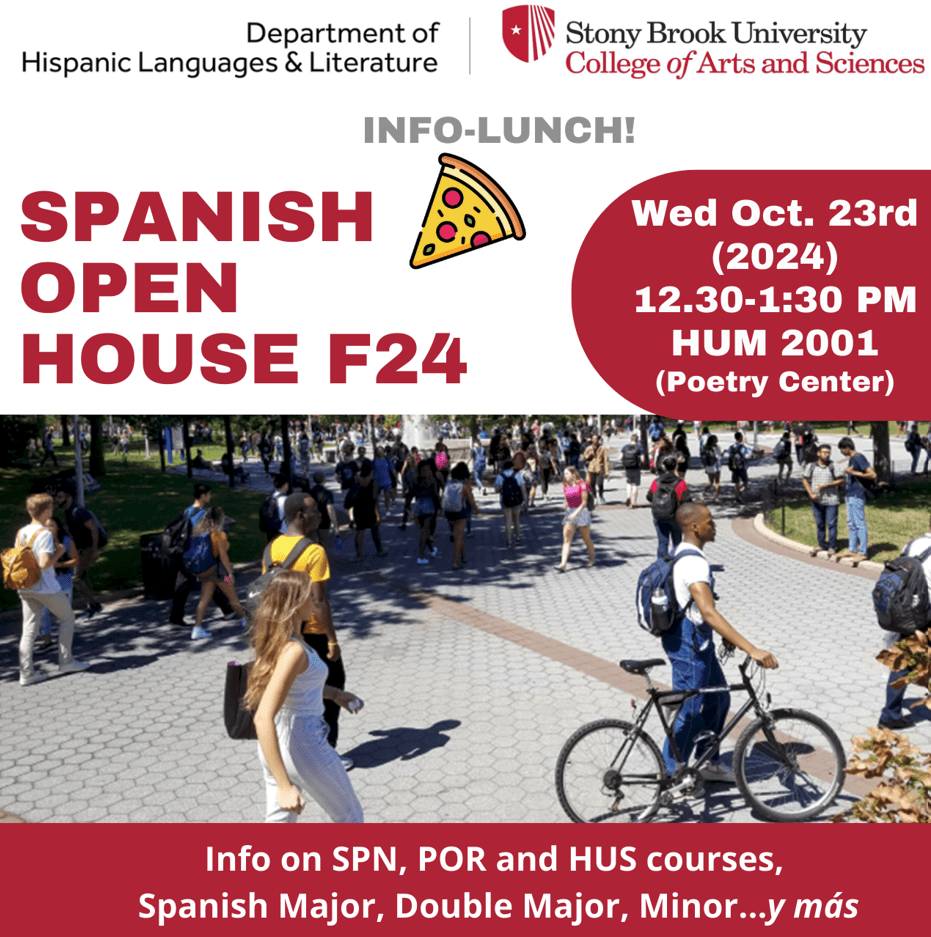 Questions about our undergraduate courses, our Major, Minor, BA/MAT or Teaching Program? Please, come to our Info-Lunch this Wed Oct 23 at 12.30 pm in the Poetry Center! ¡Los esperamos! ¡Avisen a los compañeros!