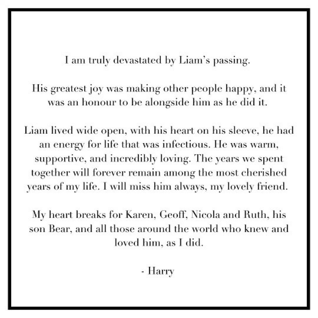 Harry has issued a statement following the death of Liam Payne via his Instagram: