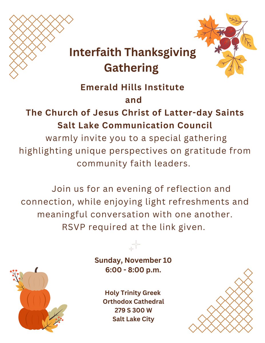 Join us for a special evening of gratitude and reflection at the Interfaith Thanksgiving Gathering!

Details:
Sunday, November 10
6:00 PM – 8:00 PM
279 S 300 W, Salt Lake City, UT 84101

RSVP Required:
forms.gle/QDcx2ZBAW7Lrcz…
emeraldhillsinstitute.org/events/interfa…

#Thanksgiving2024
#Utah