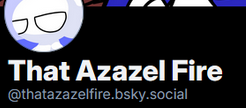 ThatAzazelFire's tweet photo. going to be using my bluesky more now.
yeah that's all. https://t.co/5bK9bUbGj7