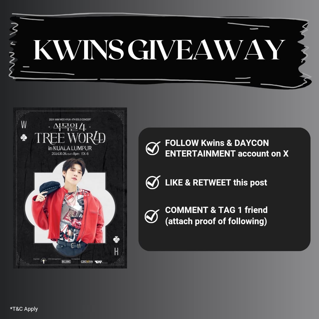 [#KwinsGiveaway] Inspirit~ We want to send you to see oppa #NAMWOOHYUN at #TREEWORLDINKL! Just follow the steps to win!

*T&amp;Cs apply. Giveaway ends 24th October, 5pm.

#남우현 #TREEWORLDINMY #NAMWOOHYUNINKL #2024NAMWOOHYUNCONCERT #식목일4 #TREEWORLD  
#INFINITE #인피니트