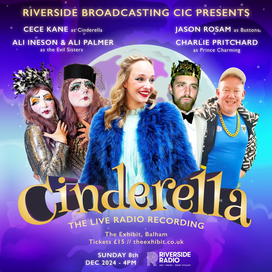 Riverside Radio (@thisisriverside) on Twitter photo Join the LIVE studio audience for the Riverside Radio Panto 2024 🎭
🌟ING
•Cece Kane as Cinderella
•Jason Rosam as Buttons
•Ali Palmer & Ali Ineson as the Evil Sisters
•Charlie Pritchard as Prince Charming
🎉 & a stellar <a href="/ThisisRiverside/">Riverside Radio</a> cast
🗓️ THE EXHIBIT - SUN 8TH DEC Join the LIVE studio audience for the Riverside Radio Panto 2024 🎭
🌟ING
•Cece Kane as Cinderella
•Jason Rosam as Buttons
•Ali Palmer & Ali Ineson as the Evil Sisters
•Charlie Pritchard as Prince Charming
🎉 & a stellar <a href="/ThisisRiverside/">Riverside Radio</a> cast
🗓️ THE EXHIBIT - SUN 8TH DEC