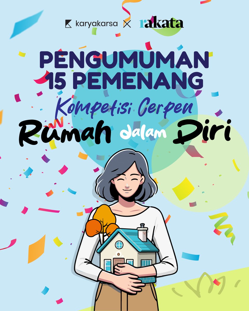 karyakarsa_id's tweet photo. ✨Pengumuman 15 Pemenang kompetisi cerpen "Rumah dalam Diri"✨

Terima kasih kepada semua penulis berbakat yang telah berpartisipasi dalam kompetisi menulis ini! ✨

Cek nama-nama pemenangnya di bawah, yuk!