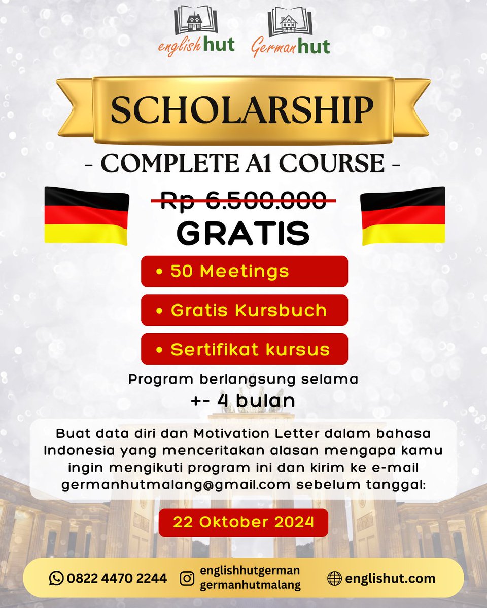 Dalam rangka Anniversary kami yang ke-10, kami akan memberikan "Scholarship" kepada teman-teman berupa:
- KURSUS GRATIS BAHASA JERMAN LEVEL A1
- KURSUS GRATIS TOEFL PREPARATION

Untuk info selanjutnya bisa cek di IG kami @/englishhutgerman dan @/germanhutmalang