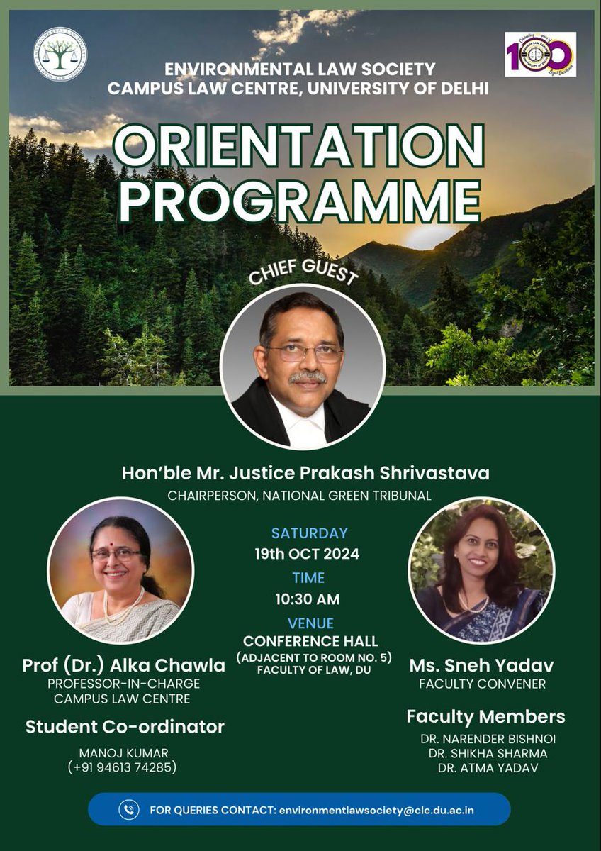 Environmental Law Society of Campus Law Centre is organising  Orientation programme on the 19-10-2024 at 10:30 am at the Conference Hall, Faculty of Law, DU. The chief guest, Hon'ble Justice Prakash Shrivastava, chairperson National Green Tribunal, will be addressing the students