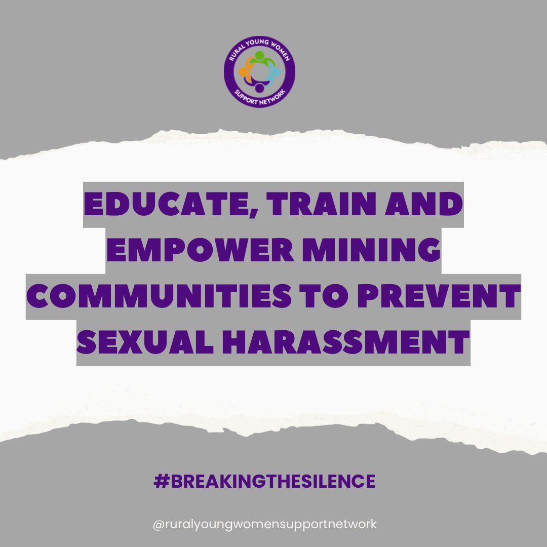 Support and equip mining communities through education and training to effectively prevent sexual harassment.
#BreakingTheSilence