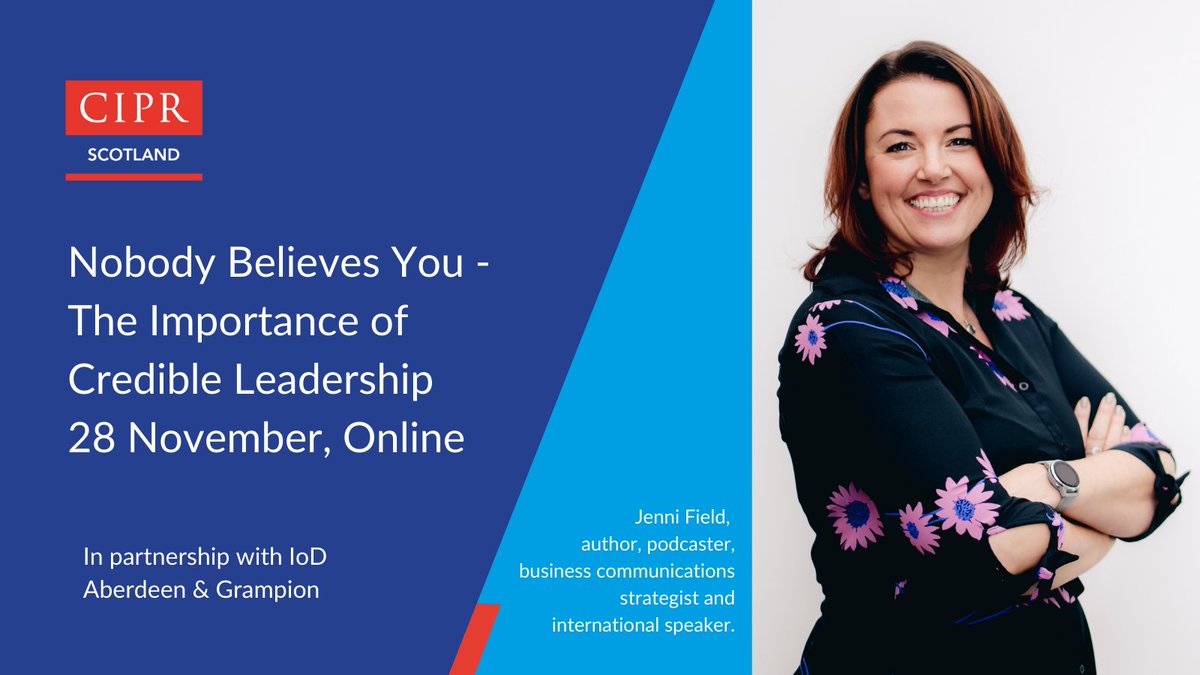 CIPR Scotland (@cipr_scotland) on Twitter photo Nobody Believes You - The Importance of Credible Leadership with Jenni Field.
Join us online on 28 Nov at 13.30 in partnership with <a href="/IoD_Scotland/">IoD Scotland</a>
Book now: tinyurl.com/2ew37kha Nobody Believes You - The Importance of Credible Leadership with Jenni Field.
Join us online on 28 Nov at 13.30 in partnership with <a href="/IoD_Scotland/">IoD Scotland</a>
Book now: tinyurl.com/2ew37kha