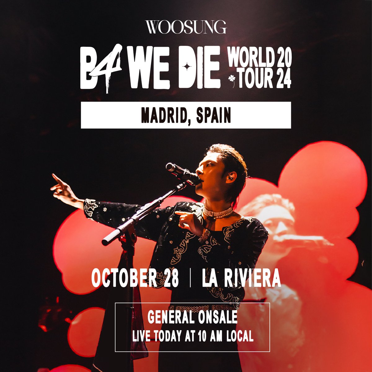 [4444] ‘B4 WE DIE’ Tour  

Madrid, Spain

General Onsale 
Today @ 10 a.m. local  

Tickets On Sale Now: 🔗 woosungofficial.com/b4-we-die-tour/ 

#B4WEDIETour