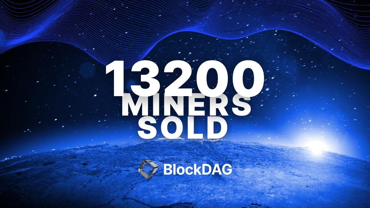 blockdagnetwork's tweet photo. Another milestone, another step closer to crypto mining greatness! ⛏️ 13,200 miners sold! 🚀

⚡️Secure your miner NOW!

https://t.co/iuiIjzI4ou

#Crypto #Blockchain #DeFi #CryptoInvesting #CryptoMining #MiningRevolution #Web3Future #MiningCrypto https://t.co/YrpNn4UC1z