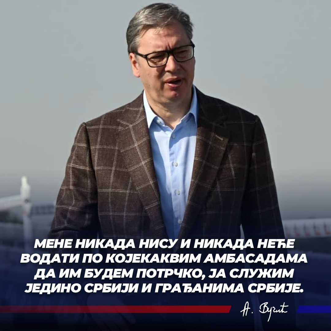 sns_srbija's tweet photo. Мене никада нису и никада неће водати по којекаквим амбасадама да им будем потрчко, ја служим једино Србији и грађанима Србије. 🇷🇸🇷🇸🇷🇸 @avucic #SNS #Srbija https://t.co/MCyEBglzJl