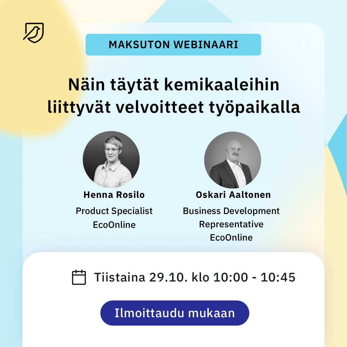 Tervetuloa mukaan EcoOnlinen lokakuiseen webinaariin, missä Henna Rosilo ja Oskari Aaltonen käsittelevät kemikaaleihin liittyviä velvoitteita työpaikalla.

📅 Tiistaina 29.10. klo 10.00. Merkitse kalenteriisi päivämäärä ja ilmoittaudu mukaan!

eu1.hubs.ly/H0d1flz0