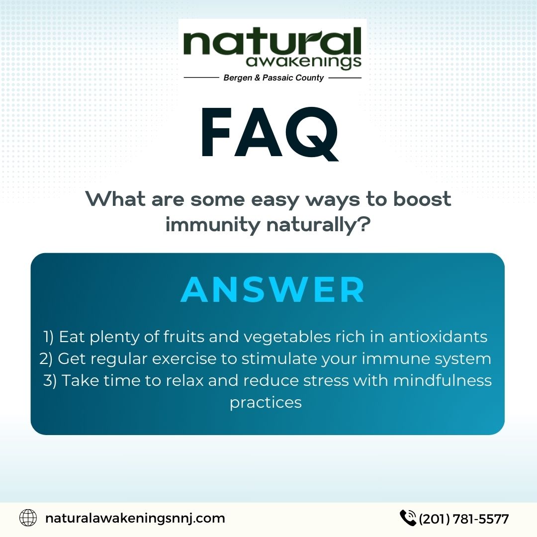Q: What are some easy ways to boost immunity naturally?
.
Boosting your immune system starts with simple, everyday habits!
.
#immunityboost #healthtips #askmeanything #wellness #faq #healthquestion #naturalawakeningsnnj #bergencountynj #passaiccountynj