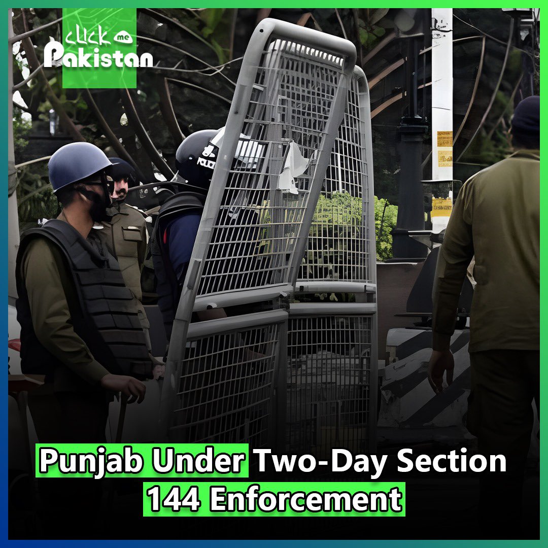 ClickMePakistan's tweet image. Punjab is under a two-day Section 144 enforcement, starting today, due to heightened security threats, banning public gatherings, rallies, processions, sit-ins, and protests across the province.

#clickmepakistan #PunjabUnderSection144 #SecurityMeasure
