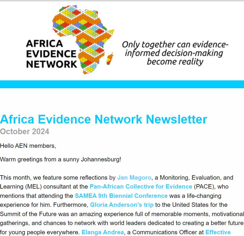 AEN (@africa_evidence) on Twitter photo The #AENnewsletter for October is out now: shorturl.at/5IAfL!
This month, we feature some reflections by <a href="/Matloko_MJ/">jan Magoro</a>, a Monitoring, Evaluation, and Learning (MEL) consultant at <a href="/PACE_evidence/">Pan-African Collective for Evidence</a>, who mentions that attending the <a href="/SAMEA_ZA/">SAMEA</a> conference was a life-changing The #AENnewsletter for October is out now: shorturl.at/5IAfL!
This month, we feature some reflections by <a href="/Matloko_MJ/">jan Magoro</a>, a Monitoring, Evaluation, and Learning (MEL) consultant at <a href="/PACE_evidence/">Pan-African Collective for Evidence</a>, who mentions that attending the <a href="/SAMEA_ZA/">SAMEA</a> conference was a life-changing