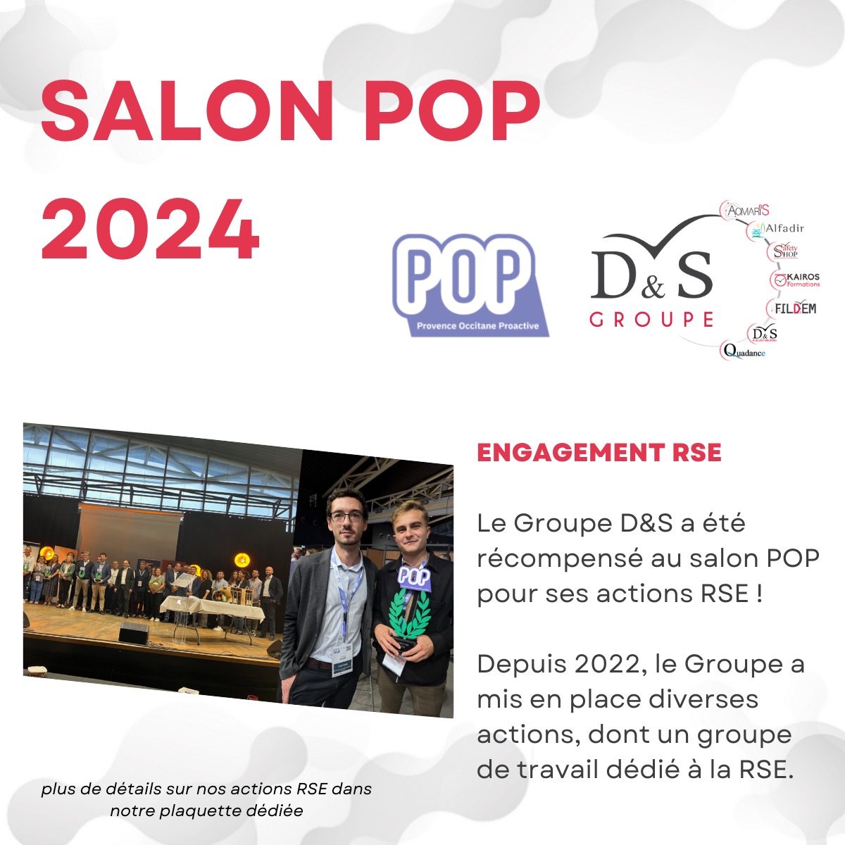 🏆Le Groupe D&amp;S récompensé pour ses actions RSE !

Lors du salon économique POP, qui s’est tenu le 26 septembre à Laudun, nous avons eu l’honneur d’être distingués pour notre engagement en matière de Responsabilité Sociétale des Entreprises (RSE). 🎉