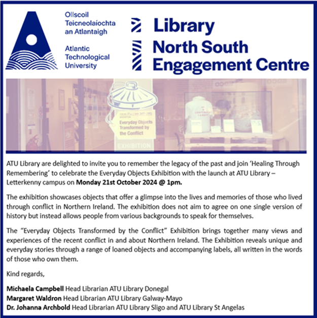 The <a href="/EOExhibition/">Everyday Objects</a> ‘Healing Through Remembering Everyday Objects’ is at #ATULibrary! We will be joined by ATU president <a href="/OFlynnATU/">Orla Flynn</a> at the <a href="/ATUDonegal_/">ATU Donegal</a>  Letterkenny library @ 1-2pm on the 21st October!
Please complete the online form (forms.office.com/e/mQ4APxmGbJ) to confirm attendance!