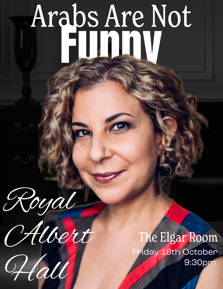Performing at Royal Albert Hall tonight! As part of Arabs Are Not Funny. Elgar Room, 18th Oct 9:30pm