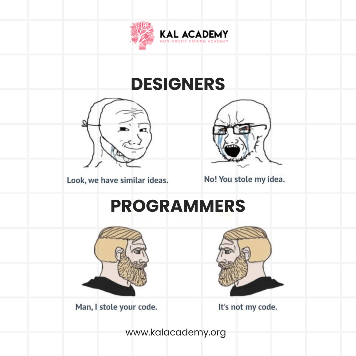 KalAcademy's tweet image. Designers vs Programmers: Same Issues, Different Worlds 💻🎨

Creativity takes different forms, but we all share a little something along the way.

Drop your thoughts below! ⬇️

#designervsprogrammer #codinglife #creativeprocess #kalacademy #techhumor #designlife #programmermemes