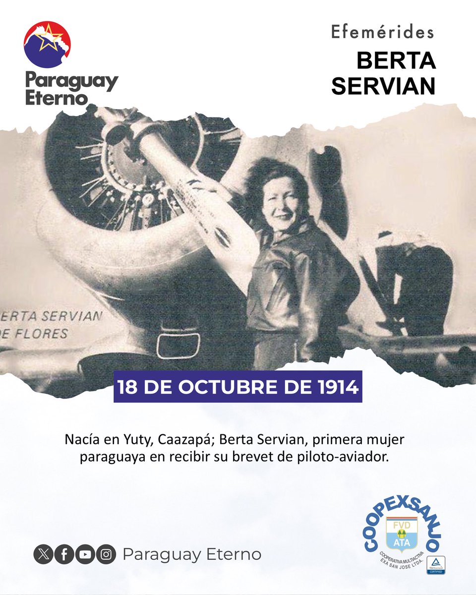 El 18 de octubre de 1914 nacía en Yuty, Caazapá; Berta Servian, primera mujer paraguaya en recibir su brevet de piloto-aviador.

#EfemeridesCoopexsanjo
