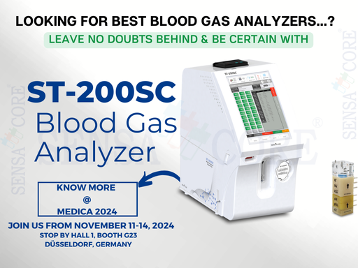 "LOOKING FOR THE BEST BLOOD GAS ANALYZERS?
Meet the Sensa Core Team and discover the future of diagnostic excellence in blood gas analysis at Medica Düsseldorf, Germany!
Visit us from November 11th-14th, Hall 1, Booth G23, to explore our cutting-edge ST 200SC Blood Gas Analyzer.