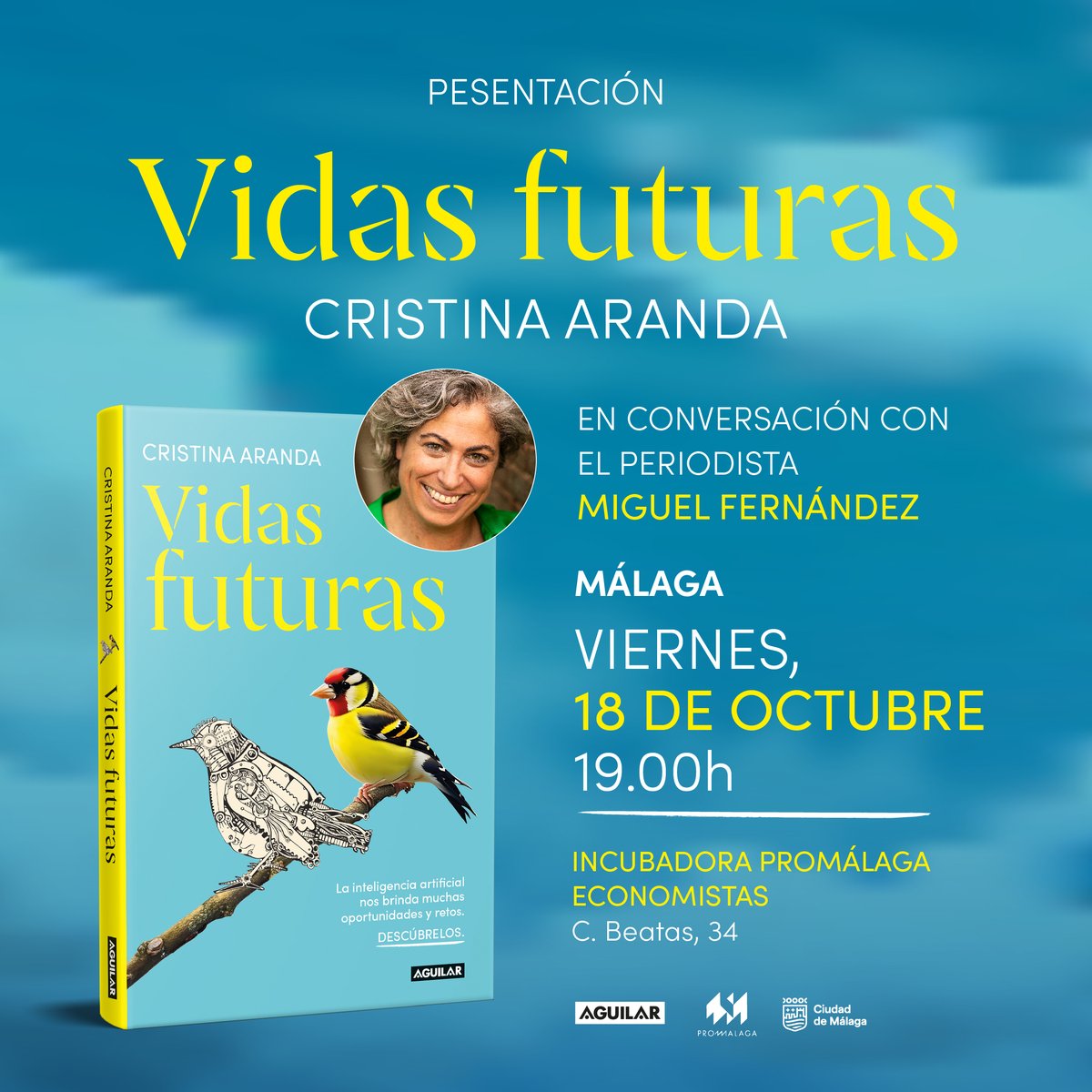 Aguilar Libros (@aguilarlibros) on Twitter photo ¡Esto es hoy! 📣 A las 19h, presentación de «Vidas futuras», el libro de <a href="/cris_aranda_/">Cristina Aranda</a> que analiza el impacto de la inteligencia artificial en nuestra forma de vivir. En <a href="/promalaga/">Promálaga</a> con <a href="/MglFedz/">Miguel Fernández</a>. ¡Esto es hoy! 📣 A las 19h, presentación de «Vidas futuras», el libro de <a href="/cris_aranda_/">Cristina Aranda</a> que analiza el impacto de la inteligencia artificial en nuestra forma de vivir. En <a href="/promalaga/">Promálaga</a> con <a href="/MglFedz/">Miguel Fernández</a>.