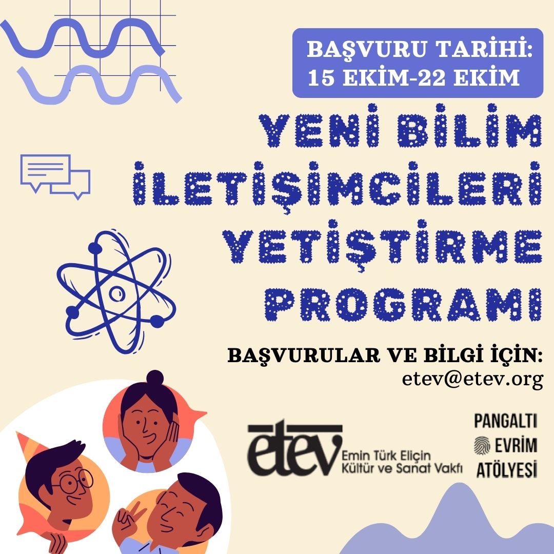 Emin Türk Eliçin Kültür ve Sanat Vakfı (ETEV) ve Pangaltı Evrim Atölyesi'nin 1 Kasım 2024-1 Mayıs 2025 tarihlerinde gerçekleştireceği Yeni Bilim İletişimcileri Yetiştirme Programı hakkında ayrıntılı bilgi edinmek için lütfen çağrı metnini okuyun.

drive.google.com/file/d/1DgxfUO…