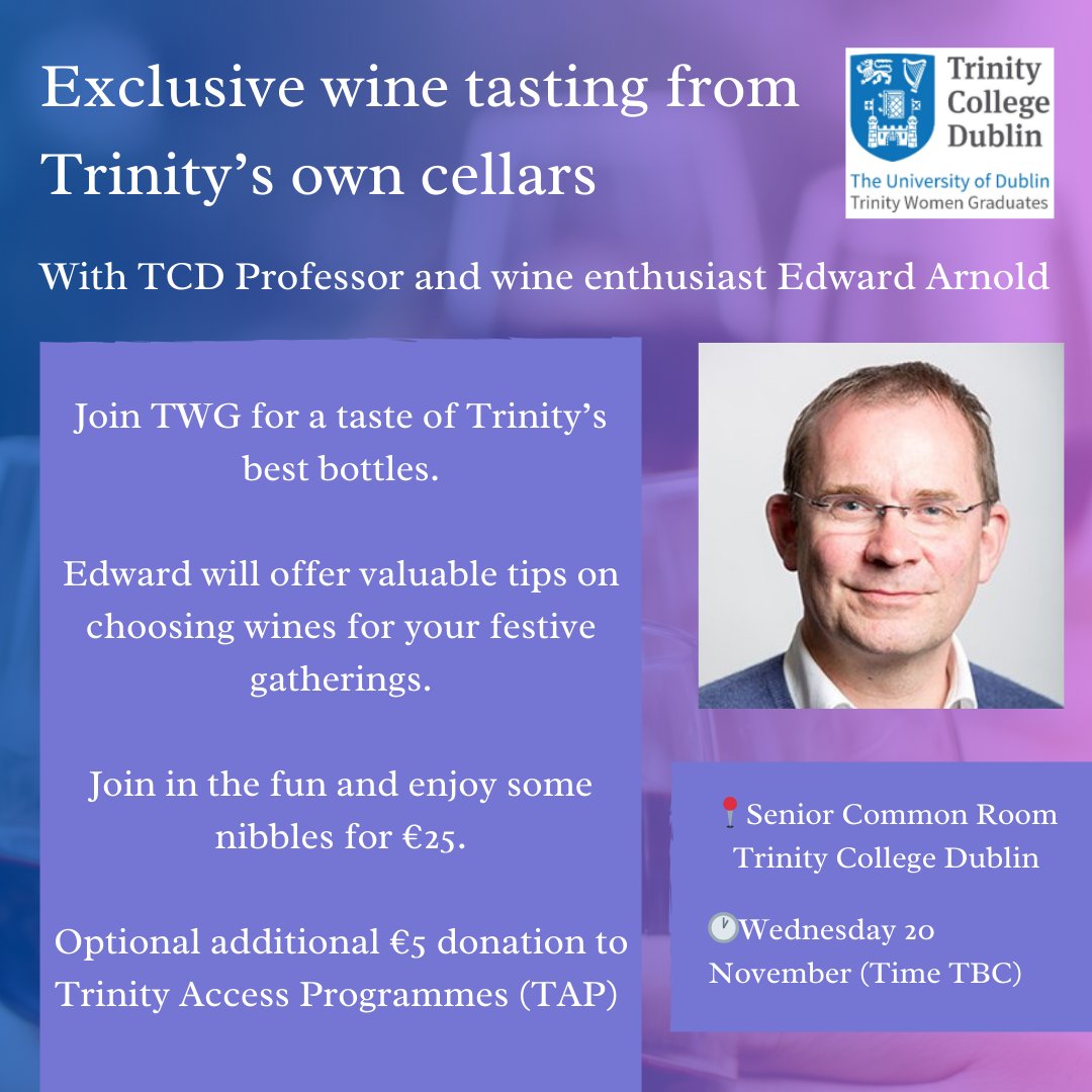 TWG is delighted to invite you to an exclusive wine-tasting on campus with Professor and wine enthusiast Edward Arnold 🍷

The event costs €25 and includes several wine tastings and some nibbles. Purchase your ticket here: bit.ly/3NuhHG8