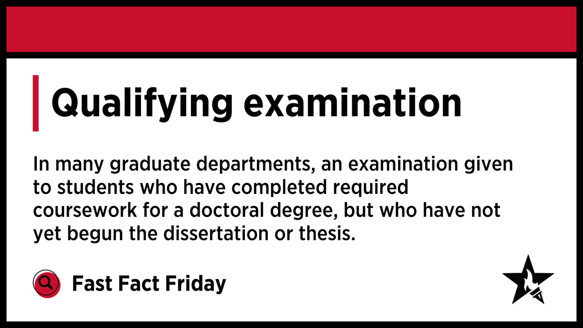 🔍 Qualifying examination:  In many graduate departments, an examination given to students who have completed required coursework for a doctoral degree, but who have not yet begun the dissertation or thesis.  #FastFactFriday