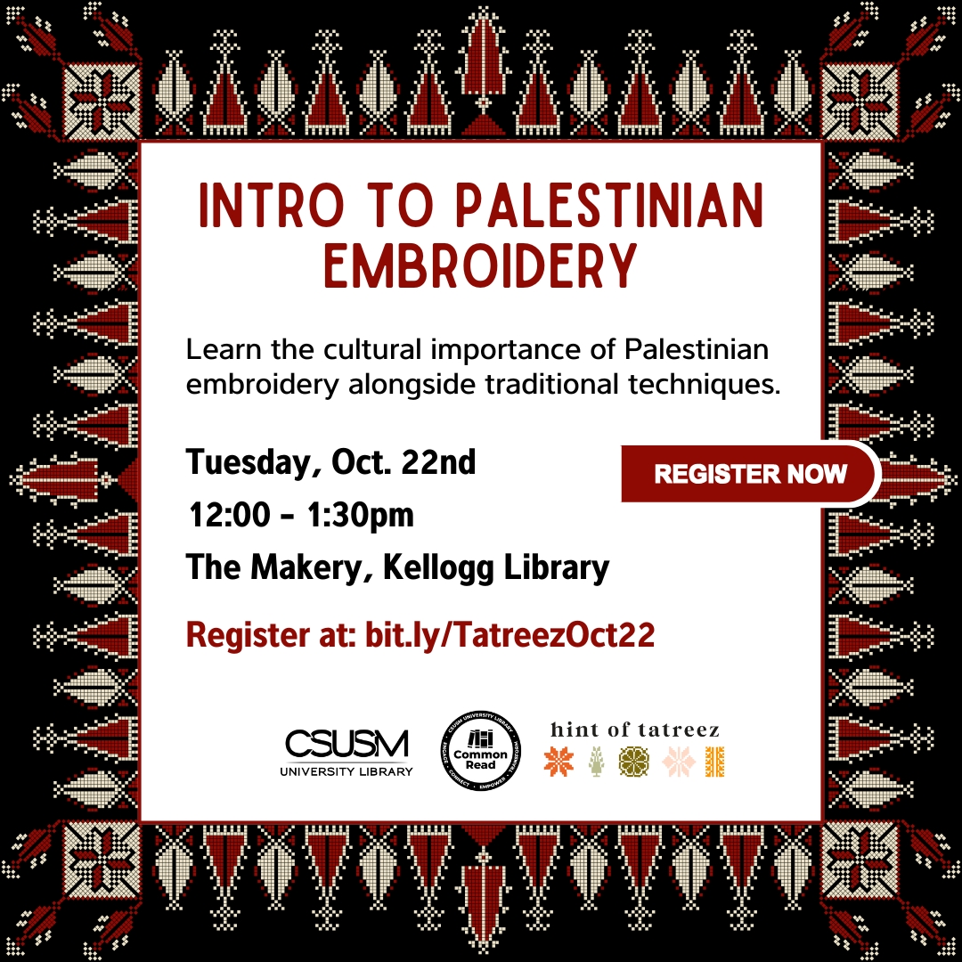 csusm_library's tweet photo. We're proud to host, Hint of Tatreez, for a 1.5-hour tatreez workshop. Learn the cultural importance of Palestinian embroidery.
Intro to Palestinian Embroidery
Tues, 10/22
12 - 1:30 pm
The Makery
Registration required: https://t.co/xf05bVZ7OY
#CSUSM #CSUSMLibrary https://t.co/T4hFY2VkqE