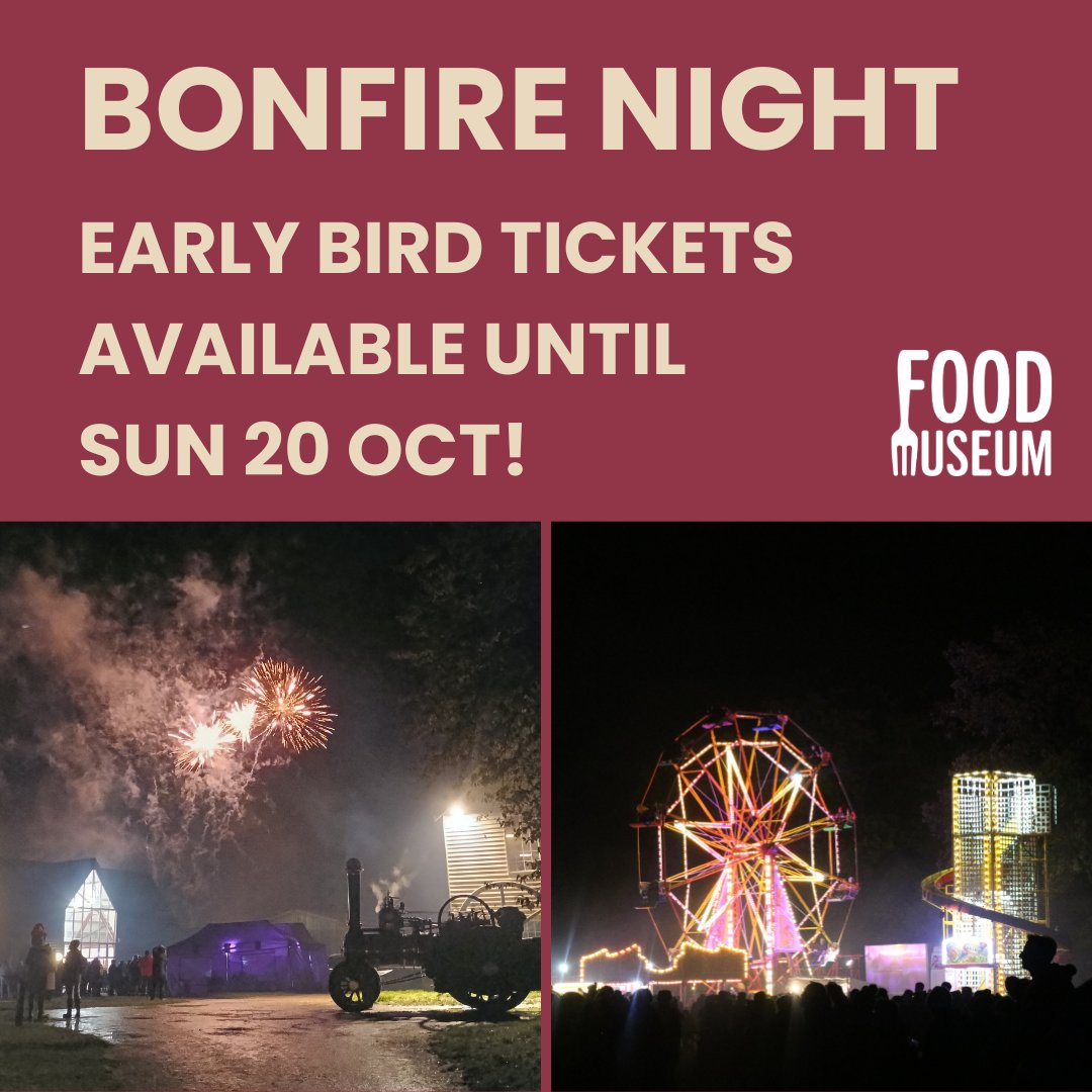 Early bird Bonfire Night tickets are only available until this Sunday 20 Oct! 🎆

Join us on Sat 2 Nov in Stowmarket for an evening of fireworks, bonfire, funfair and delicious food stalls 😁

Early bird tickets just £6 adult and £4 children! Book online: foodmuseum.org.uk/events/bonfire…