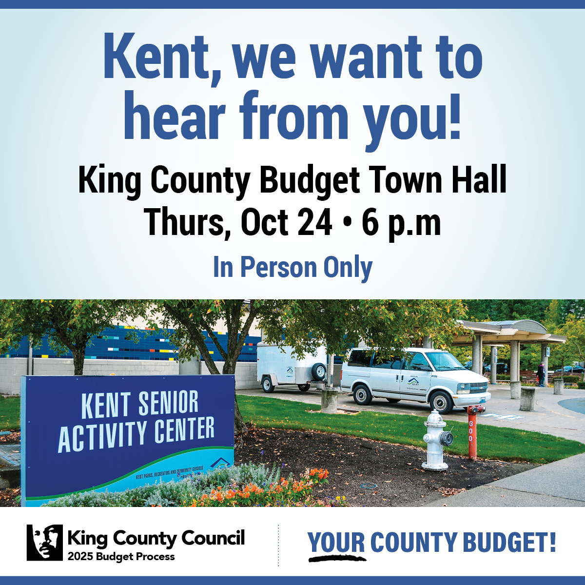 CM Dave Upthegrove (@cmupthegrove) on Twitter photo Next week! Come make your voices heard about your priorities for the King County Budget!
October 24th, 6-8pm
Kent Senior Activity Center
Social Hall
600 E Smith St, Kent, WA 98032
Join us in-person and make sure your voice is heard on the next County budget! Next week! Come make your voices heard about your priorities for the King County Budget!
October 24th, 6-8pm
Kent Senior Activity Center
Social Hall
600 E Smith St, Kent, WA 98032
Join us in-person and make sure your voice is heard on the next County budget!