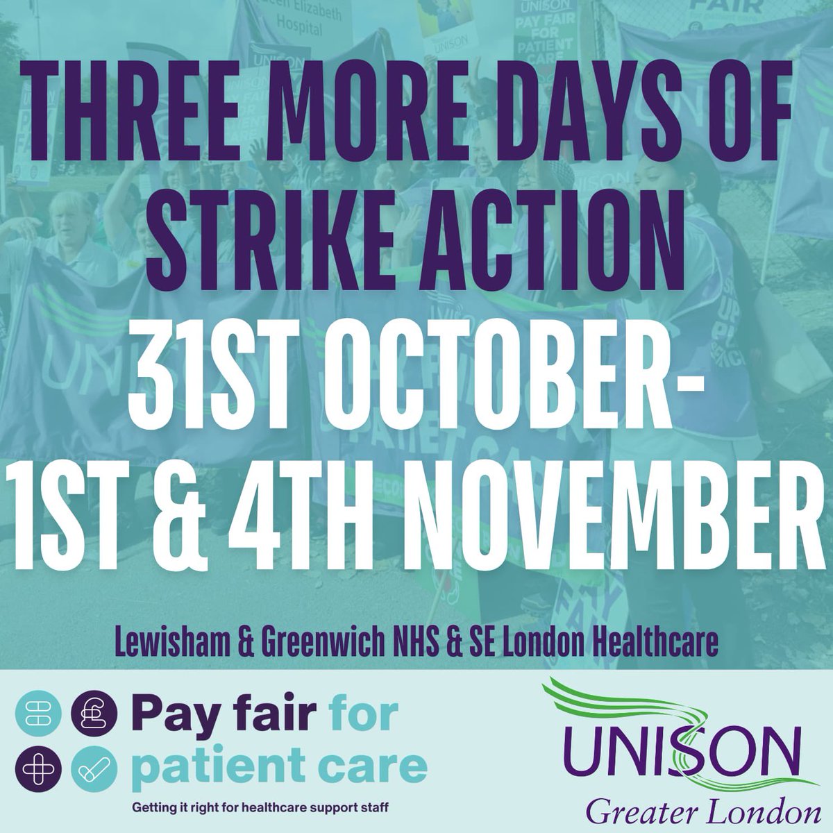 We go again - round 3 of strike action for HCAs at Lewisham &amp; Greenwich 💪 #PayFairForPatientCare #teamUNISON💜