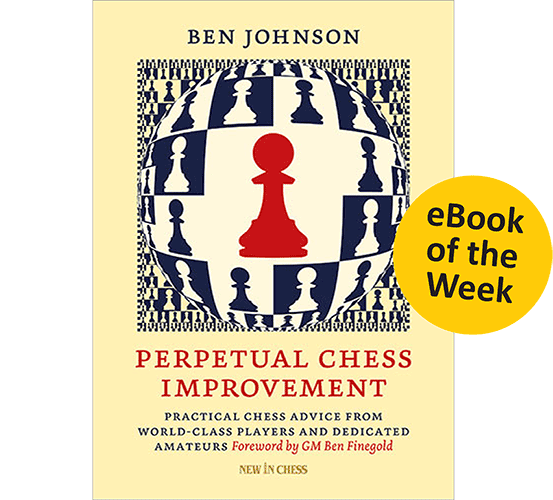eBook of the Week: Perpetual Chess Improvement by <a href="/Bennyficial1/">Ben Johnson</a> 
Practical chess advice from world-class players and dedicated amateurs, available for the next seven days at only €9.99!
newinchess.com/perpetual-ches…