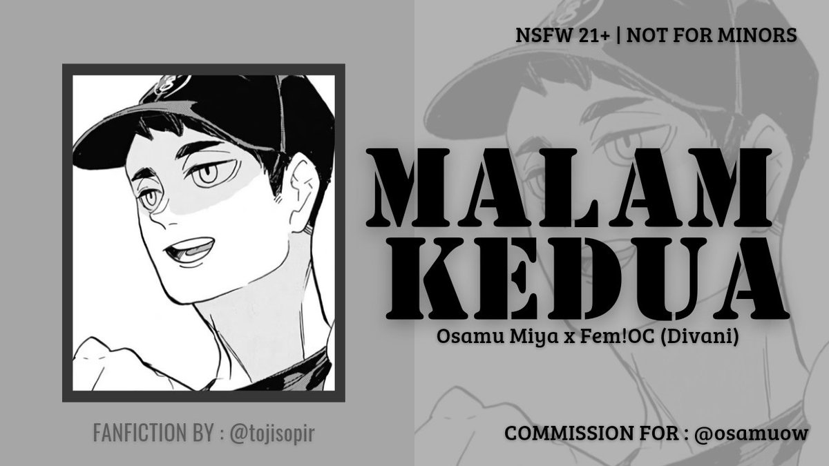 tojisopir's tweet photo. [ Malam Kedua ] 🔞
Haikyuu fanfiction (commission result)
Osamu Miya x Fem!OC 
─
Warning : terdapat kata-kata vulgar khas lokal dan ditulis dalam Bahasa Indonesia. https://t.co/9m6FwdsSU6