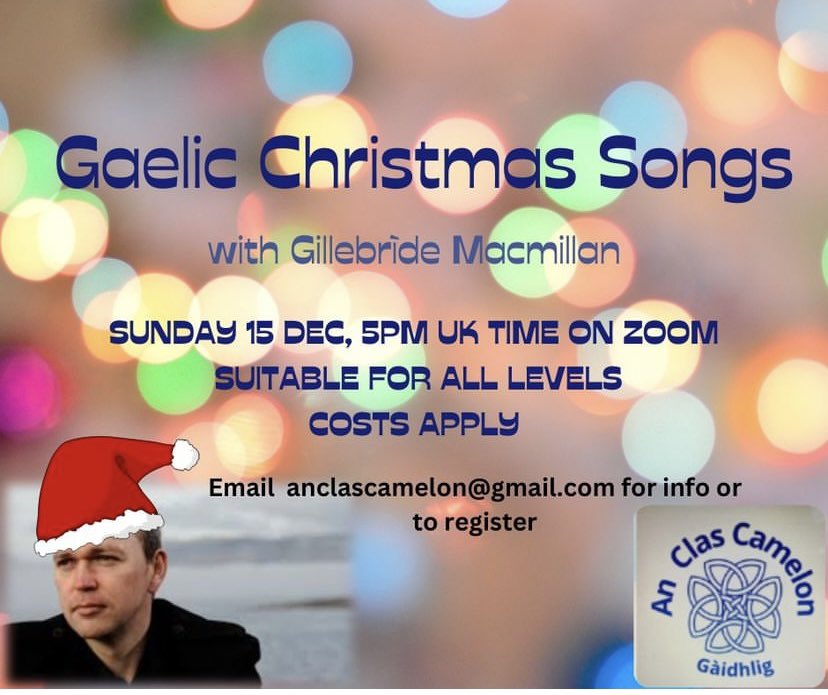 We have not one, not two but three exciting things to share!  

1st - weekly song classes  
2nd - song workshop with the lovely Maeve MacKinnon
3rd - the ever popular <a href="/Gillebride/">Gillebride MacMillan</a>, Gaelic christmas songs