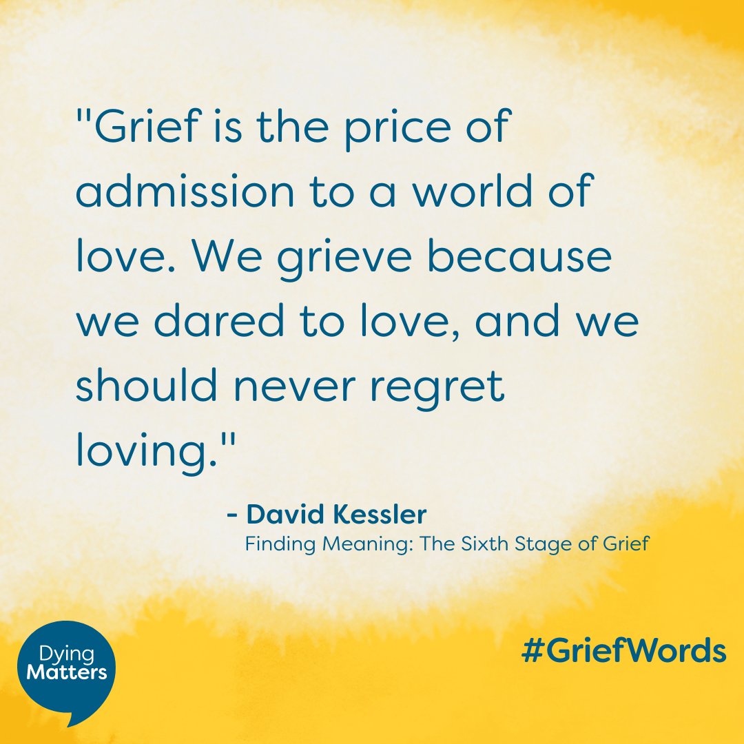 "Grief is the price of admission to a world of love. We grieve because we dared to love, and we should never regret loving."

This week's #GriefWords by David Kessler 💙