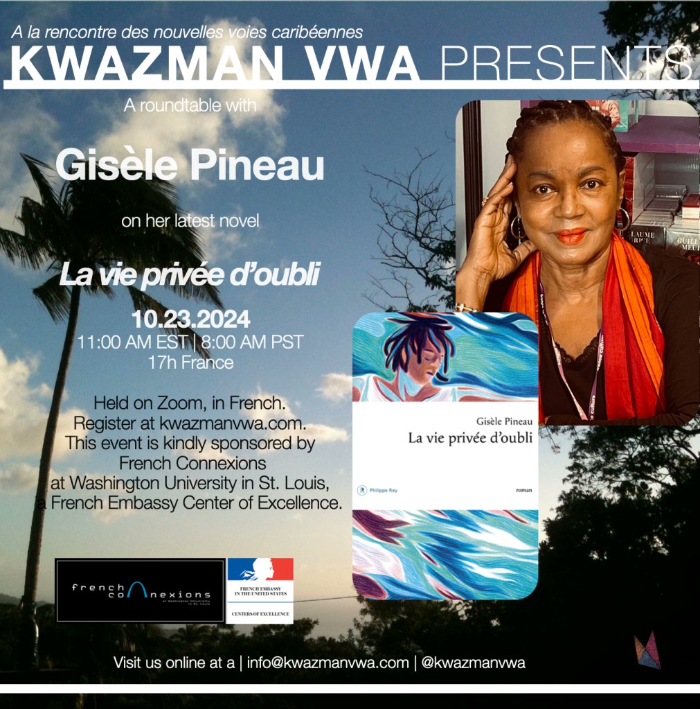 There's still time to sign up for our conversation with Gisèle Pineau next week. We will discuss her latest novel, La vie privée d'oubli (Philippe Rey, 2024). You can register here: kwazmanvwa.com/blog/. We hope to see you on Wednesday, October 23rd, at 11AM EST!
