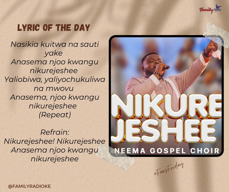 FamilyRadioKe's tweet image. What's your song today?
Welcome to #FansFriday on Gospel Sounds of Africa
#lyricoftheday #nikurejeshee #NeemaGospelChoir
