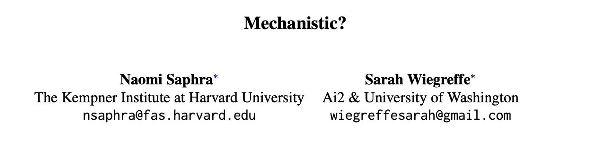 Naomi Saphra hiring a lab 🧈🪰 (@nsaphra) on Twitter photo What makes some LM interpretability research “mechanistic”? In our new position paper in <a href="/BlackboxNLP/">BlackboxNLP</a>, <a href="/sarahwiegreffe/">Sarah Wiegreffe</a> and I argue that the practical distinction was never technical, but a historical artifact that we should be—and are—moving past to bridge communities. What makes some LM interpretability research “mechanistic”? In our new position paper in <a href="/BlackboxNLP/">BlackboxNLP</a>, <a href="/sarahwiegreffe/">Sarah Wiegreffe</a> and I argue that the practical distinction was never technical, but a historical artifact that we should be—and are—moving past to bridge communities.