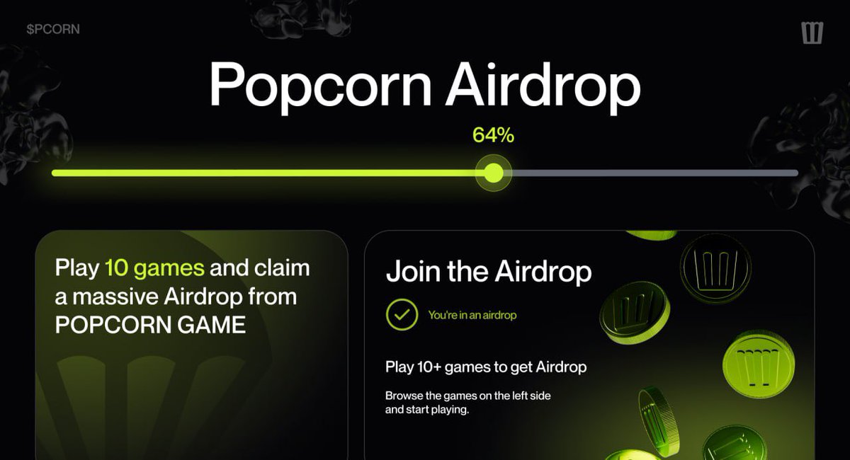 Popcorn Airdrop is live!

Join now and claim your rewards! To participate, simply play 10 games and receive a massive airdrop from POPCORN GAME 🎰

Play 10+ games on our platform.
Follow the simple steps to join the airdrop and get free tokens!

😎Your progress is already being