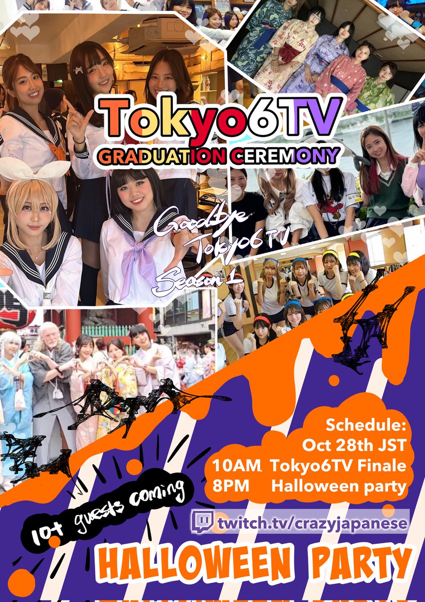 TOKYO6TV SEASON1 FINALE
Oct 28th JST

GRADUATION CEREMONY
• 10am-3pm
Goodbye to Tokyo6TV season1
Halloween Party
• 8pm-11pm
Costume party with many streamers

Stream channel:
<twitch.tv/crazyjapanese>
Members 
<a href="/_CrazyJapanese_/">Tanuki 🇯🇵</a> 
<a href="/Canninyart/">Canniny✨comms open</a> 
<a href="/ChuRuuna/">るうなちゅ ruunachu</a> 
<a href="/yurina_jpg/">🇯🇵yurina_jpg ＠ Twitch Partner</a> 
<a href="/kanagangtv/">KanaGang</a>