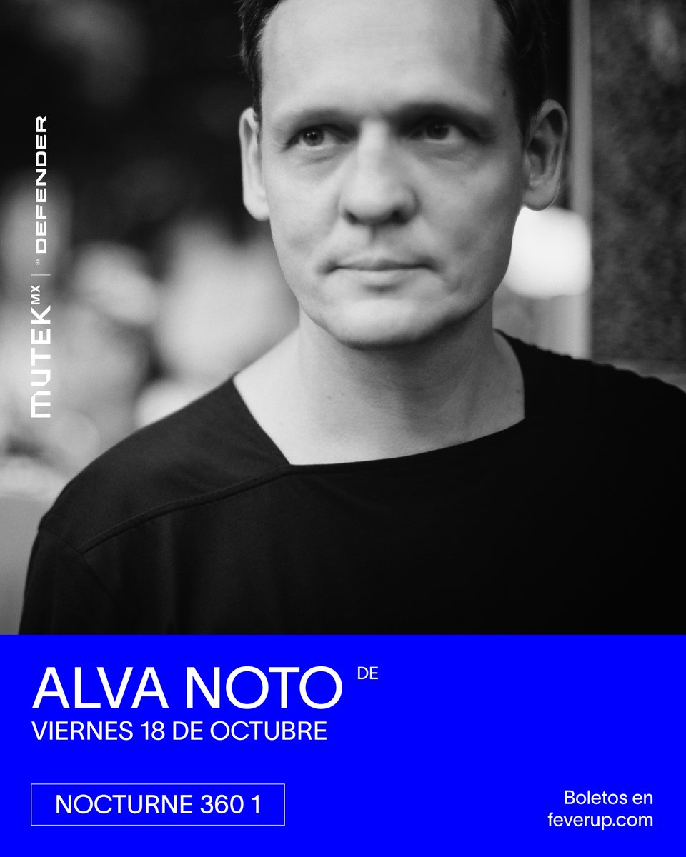alva noto (official) (@alvanoto) on Twitter photo ALVA NOTO . UNI-HYBR:ID <a href="/MUTEKMX/">MUTEK México</a>
18 OCTOBER 2024
MARAVILLA STUDIOS, CIUDAD DE MÉXICO
MORE INFO: mexico.mutek.org/es/artistas/al… ALVA NOTO . UNI-HYBR:ID <a href="/MUTEKMX/">MUTEK México</a>
18 OCTOBER 2024
MARAVILLA STUDIOS, CIUDAD DE MÉXICO
MORE INFO: mexico.mutek.org/es/artistas/al…