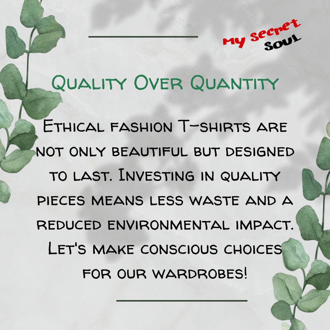 MySecretSoul_it's tweet image. 👕 Quality Over Quantity: Ethical fashion T-shirts are not only beautiful but designed to last. Investing in quality pieces means less waste and a reduced environmental impact. Let's make conscious choices for our wardrobes! 🛍️ #DurableFashion #Sustainability #ReduceReuseRecycle