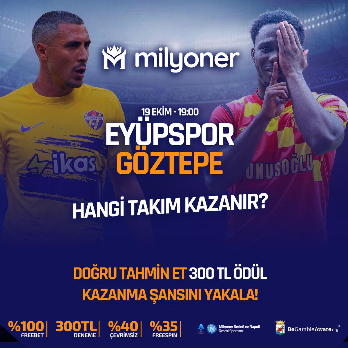 ⚽️🎯 #Göztepe vs #Eyüpspor  
🕣 19:00
🔮 Hangi Takım Kazanır?

💰 300 TL Bonus kapmak için şansını artır! 💰
İşte katılım adımları:

👤 Kullanıcı adını yaz
👥 3 arkadaşını etiketle
♻️ Bu gönderiyi RT
🔗bit.ly/41uTN3p

#milyoner341